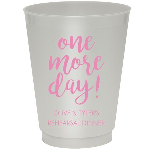 One More Day Colored Shatterproof Cups